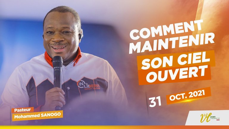 COMMENT MAINTENIR SON CIEL OUVERT | Pst MOHAMMED SANOGO