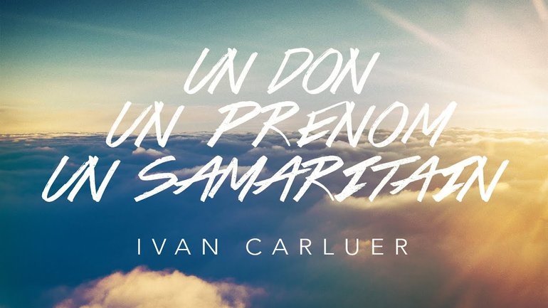 Un don, un prénom et un samaritain | Ivan Carluer