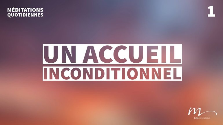 Un accueil inconditionnel - Un Cœur Ouvert Méditation 1 - Jean-Pierre Civelli