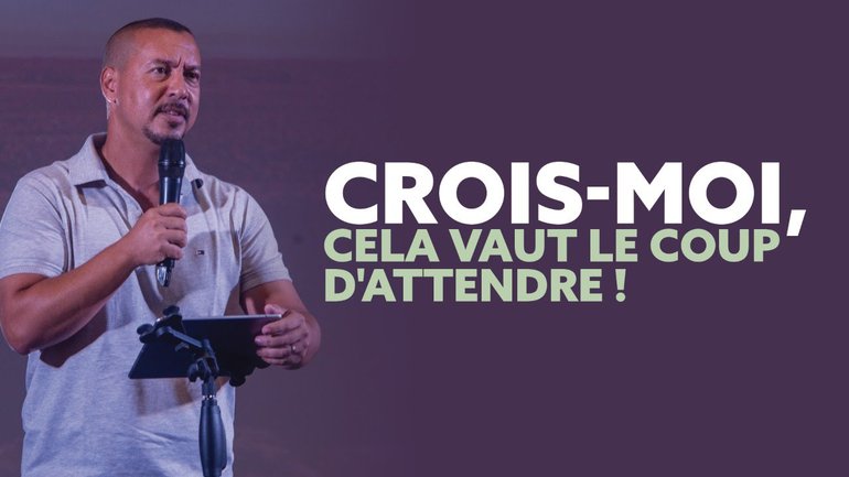 CROIS-MOI, CELA VAUT LE COUP D'ATTENDRE  !  | Stève Rivière