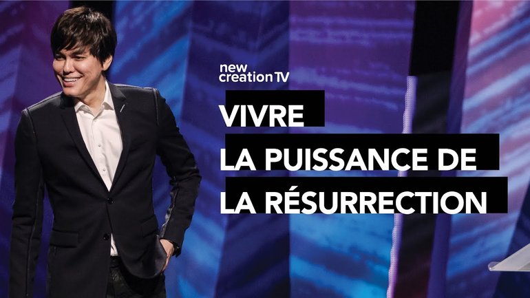 Joseph Prince - Vivre la puissance de la résurrection | New Creation TV Français