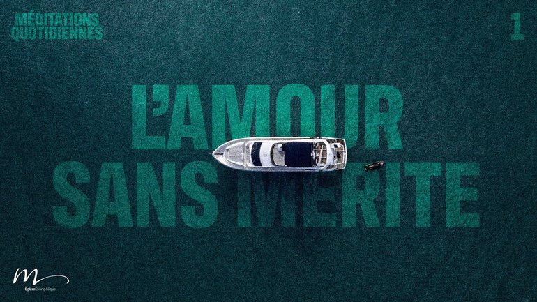 L’amour sans mérite - Contre-Courant Méditation 1 - Jérémie 1.4-8 - Jérémie Chamard