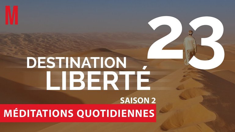 Destination Liberté (S2) Méditation 23 - Luc 2.6-20 - Jéma Taboyan 