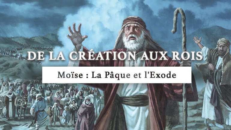 Moïse : La Pâque et l'Exode | De la Création aux Rois | Épisode 6