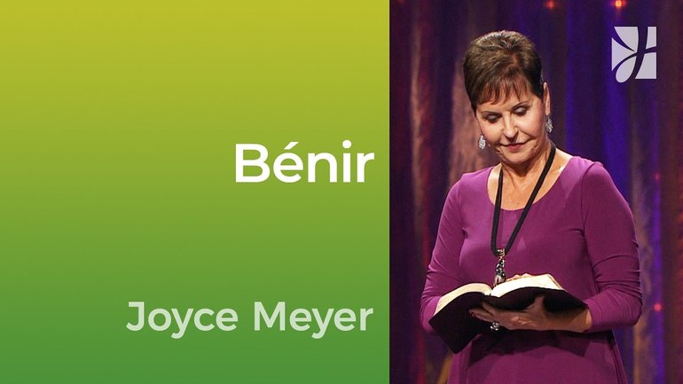 Bénir - 2mn avec Joyce Meyer - Etre une bénédiction pour les autres - Vivre au quotidien