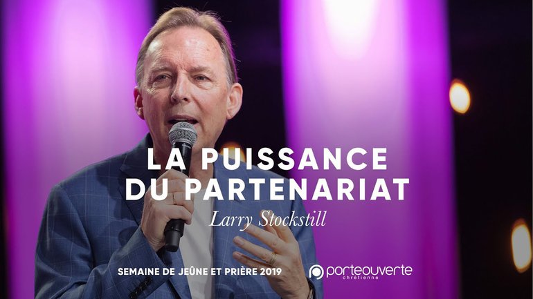 La puissance du partenariat - Larry Stockstill [Culte PO 13/02/2019 midi]