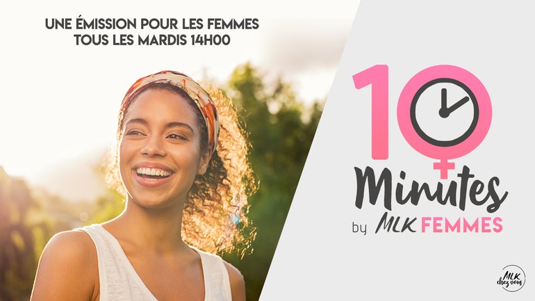 10 minutes by MLK Femmes