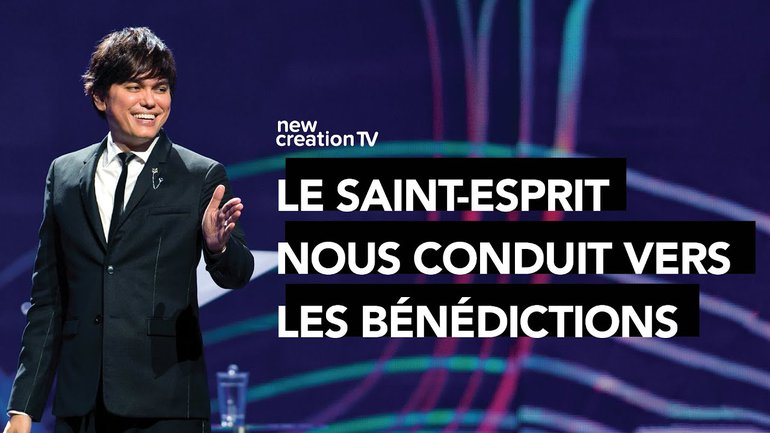 Joseph Prince - Le Saint-Esprit nous conduit vers les bénédictions | New Creation TV Français