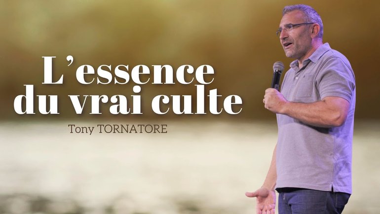 L'essence du vrai culte : quand l'adoration et le service s'unissent / Tony Tornatore