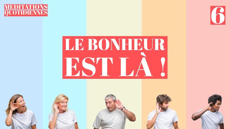 Le bonheur est là ! - Écouter pour bien parler Méditation 6 - Jéma Taboyan