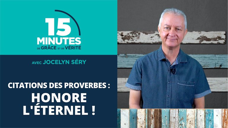 Honore l'Éternel ! | Citations des Proverbes #4 | Jocelyn Séry