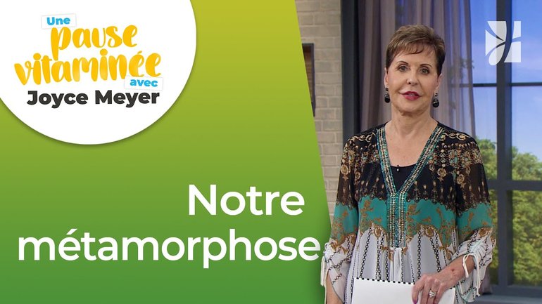 Pause vitaminée avec Joyce - Comment Dieu nous transforme ? - Vivre au quotidien