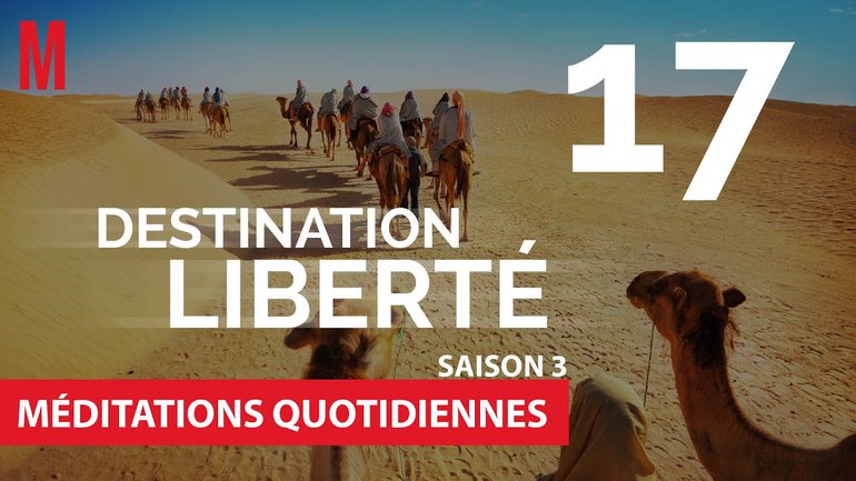 Destination Liberté (S3) Méditation 17 - Dieu et Moïse collaborent -Jean-Pierre Civelli - Église M