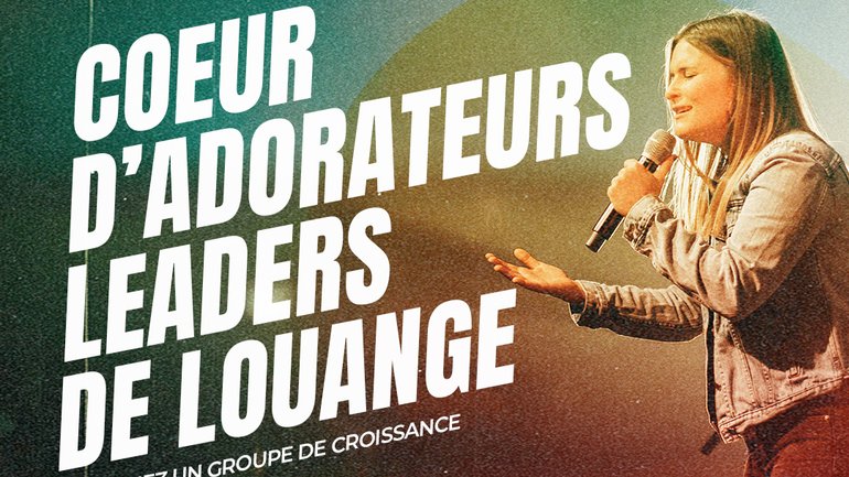 Coeurs d’Adorateurs (Conducteurs de louange)