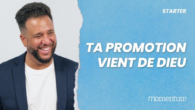 Ta promotion vient de Dieu