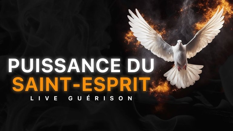 LIVE GUÉRISON : La puissance du Saint-Esprit