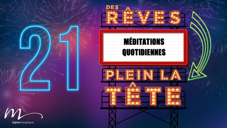 Des Rêves Méditation 21 - Jean 15.12 - Église M