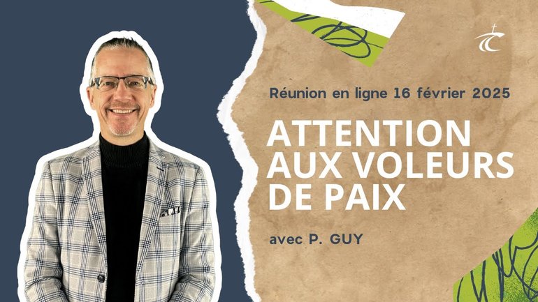 Attention aux voleurs de paix - Réunion du CCDM - Dimanche 16 Février 2025
