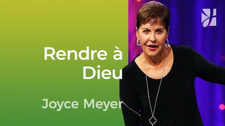Rendre à Dieu - 2mn avec Joyce Meyer - Rendons à Dieu ce qui est à Dieu - Vivre au quotidien