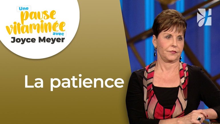 Pause vitaminée avec Joyce - Développer une attitude patiente - Maîtriser mes pensées