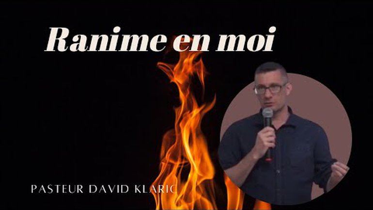 Ranime en moi - Pasteur David Klaric