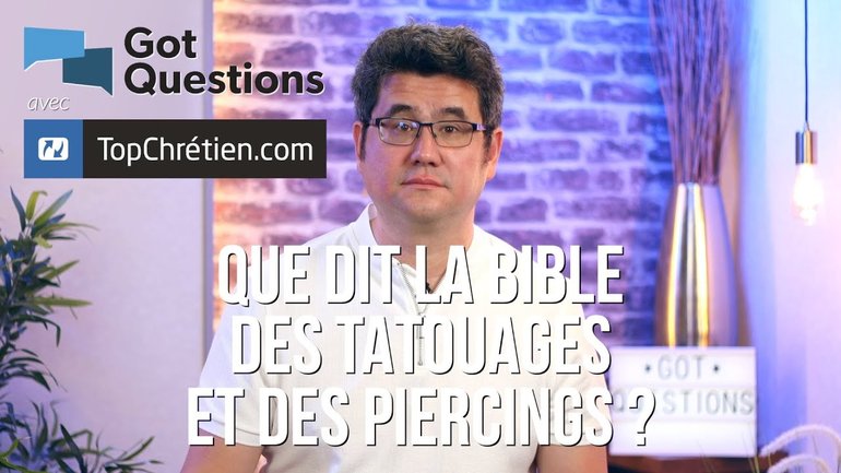 Que dit la Bible des tatouages et des piercings ?