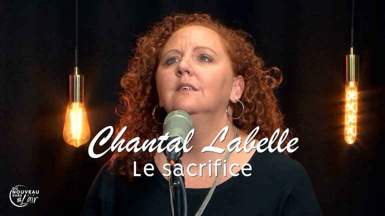 Le sacrifice - Chantal Labelle - L'histoire derrière le chant