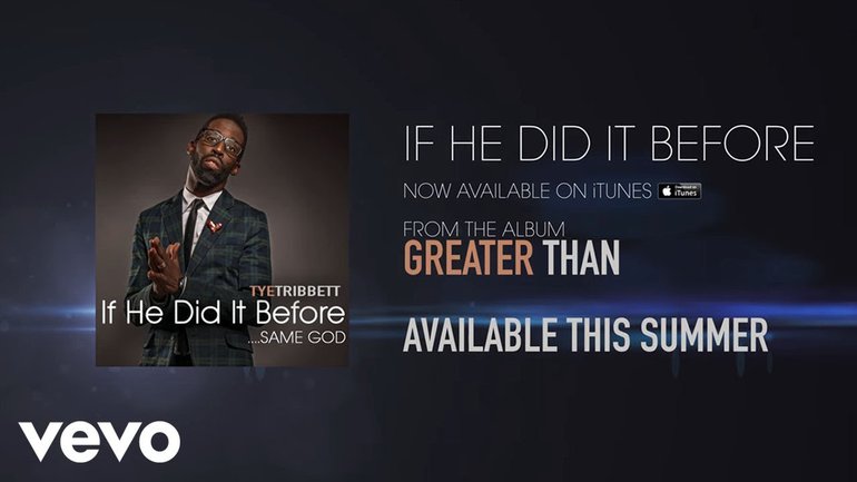 tye tribbett -If He Did It Before....Same God