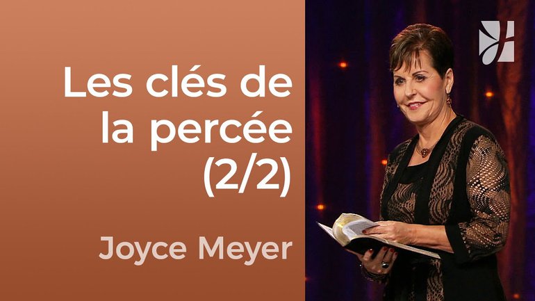 Les clés de la percée (2/2) - Joyce Meyer - Fortifié par la foi