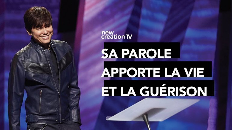 Joseph Prince - Sa Parole apporte la Vie et la guérison | New Creation TV Français