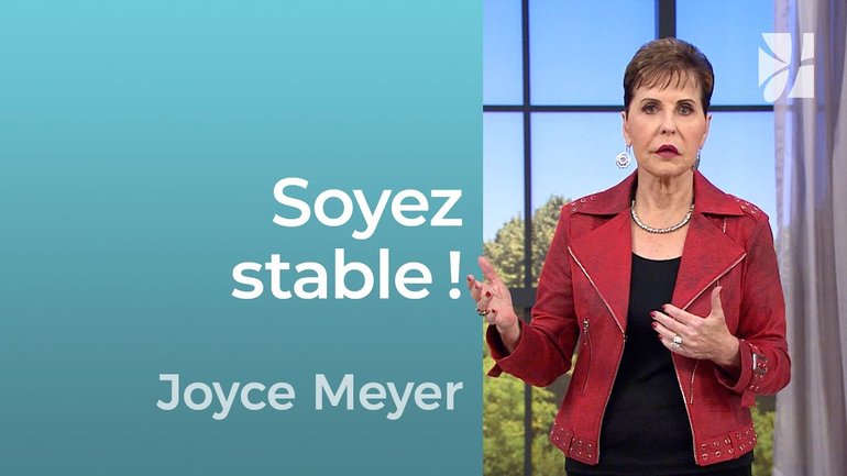 Soyez stable !  - Grandir avec Dieu