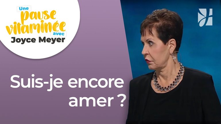 Pause vitaminée avec Joyce - Faites le test de l'amertume avec Joyce - Avoir des relations saines