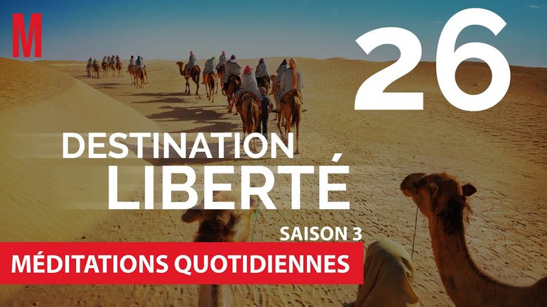 Destination Liberté (S3) Méditation 26 - À notre juste place - Jérémie Chamard - Église M