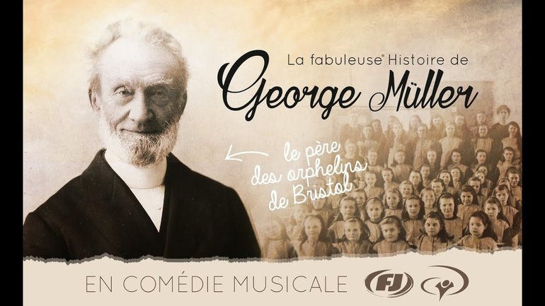 La fabuleuse histoire de George Muller