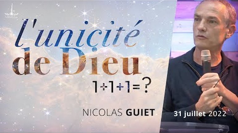 L’unicité de Dieu par Nicolas Guiet