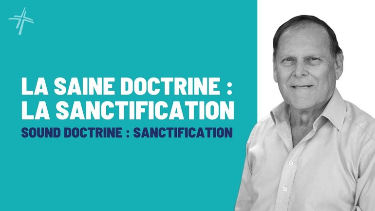 LA SAINE DOCTRINE : LA SANCTIFICATION | MIKI HARDY | 23/06/2024
