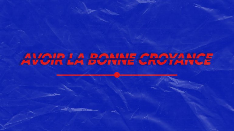 Avoir la bonne croyance