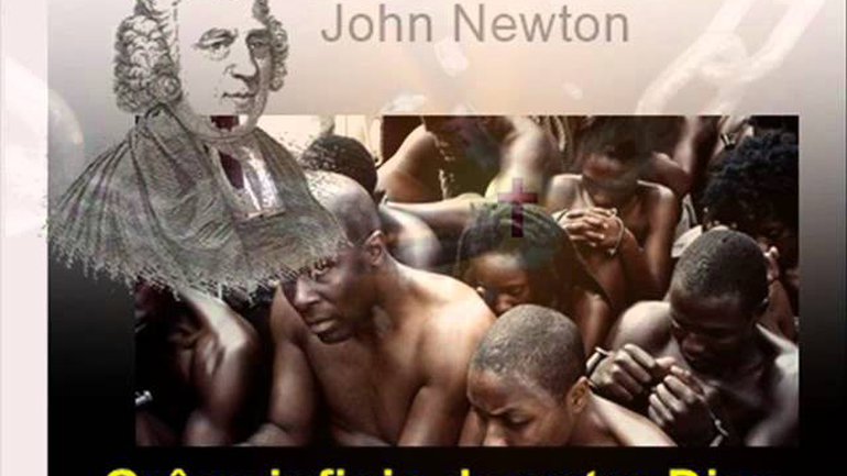 Témoignage de John Newton, auteur de Amazing Grace