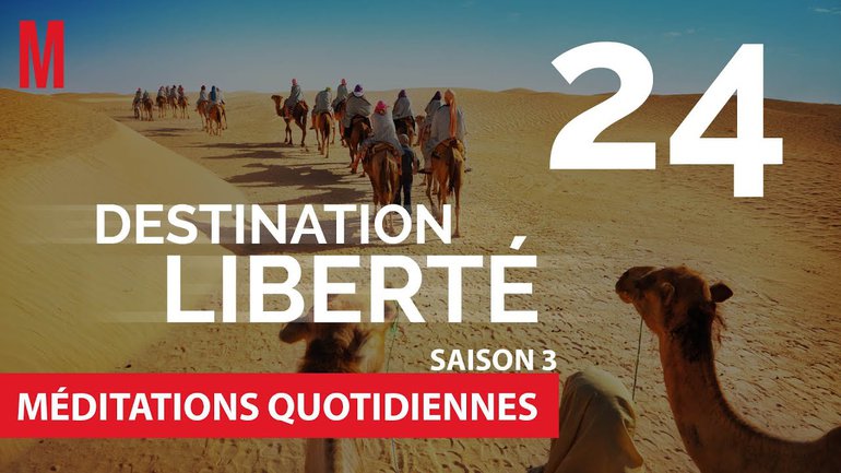 Destination Liberté (S3) Méditation 24 - Totale dépendance - Jéma Taboyan - Église M