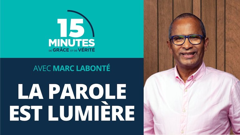 La Parole est lumière | Qui est Jésus ? #2 | Marc Labonté
