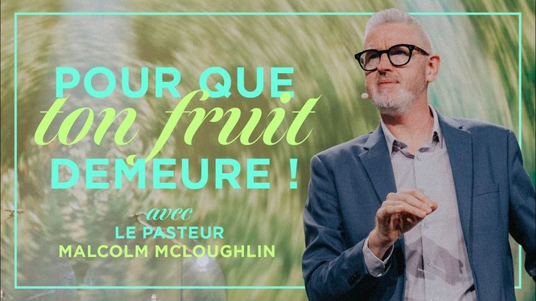 Pour que ton Fruit demeure ! - Malcolm Mcloughlin