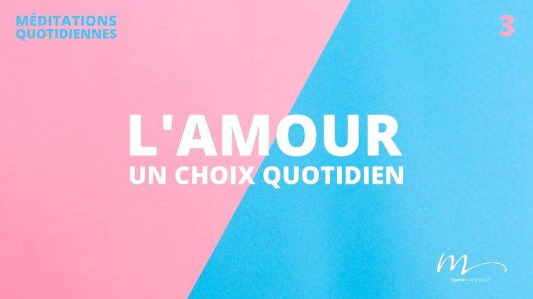 L'Amour, un choix quotidien - 50/50 Méditation 3 - Jérémie Chamard