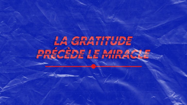 STARTER   La gratitude précède le miracle