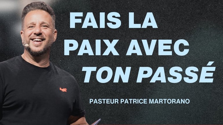 Fais la paix avec ton passé - Patrice Martorano