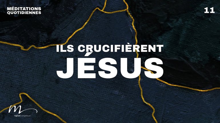 Ils crucifièrent Jésus - Brisés Méditation 11 - Jean 19.16b-22 - Jéma Taboyan