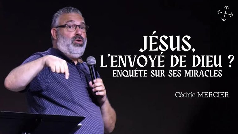 Jésus, l'envoyé de Dieu ? Enquête sur ses miracles / Cédric Mercier