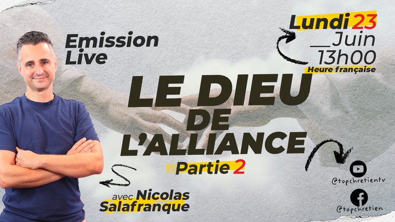 Replay - Live 16/06 : Le Dieu de l'Alliance (partie 1)