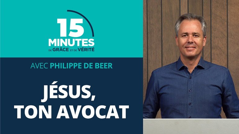 Jésus, ton avocat | Les épîtres de Jean #3 | Philippe de Beer