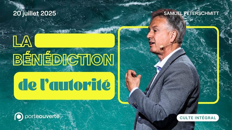 La bénédiction de l'autorité - Samuel Peterschmitt [20/07/2025]