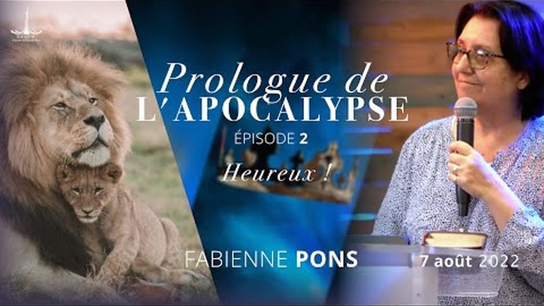 EP2 : Prologue de l'Apocalypse : Heureux ! par Fabienne PONS
